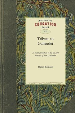 Tribute to Gallaudet - Henry Barnard, Barnard; Barnard, Henry