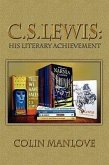 C. S. Lewis: His Literary Achievement