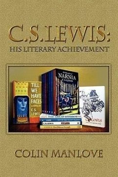 C. S. Lewis: His Literary Achievement - Manlove, Colin