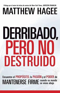 Derribado, Pero No Destruido / Shaken, Not Shattered - Hagee, Matthew