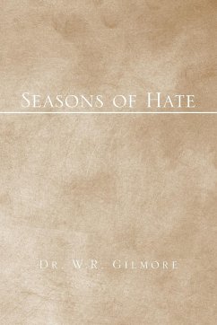 Seasons of Hate - Gilmore, W. R.