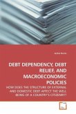 DEBT DEPENDENCY, DEBT RELIEF, AND MACROECONOMIC POLICIES