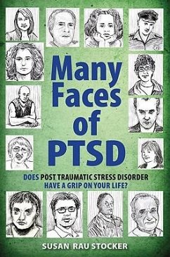 Many Faces of Ptsd: Does Post Traumatic Stress Disorder Have a Grip on Your Life? - Stocker, Susan Rau