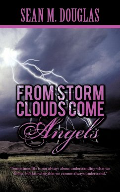 From Storm Clouds Come Angels - Sean M. Douglas, M. Douglas