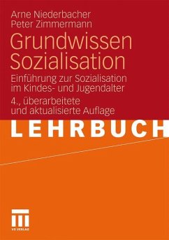 Grundwissen Sozialisation - Niederbacher, Arne;Zimmermann, Peter