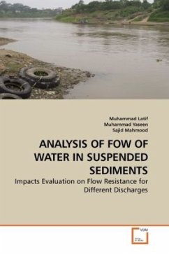 ANALYSIS OF FOW OF WATER IN SUSPENDED SEDIMENTS - Latif, Muhammad;Yaseen, Muhammad;Mahmood, Sajid