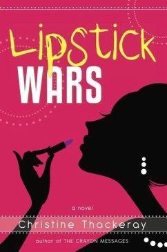 Lipstick Wars - Thackeray, Christine