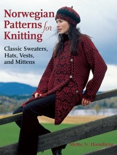 Norwegian Patterns for Knitting: Classic Sweaters, Hats, Vests, and Mittens - Handberg, Mette N.