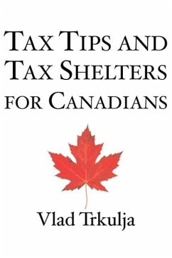 Tax Tips and Tax Shelters for Canadians - Trkulja, Vlad