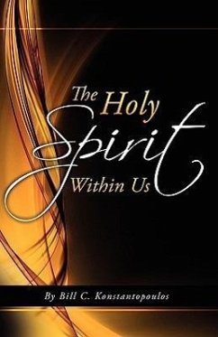 The Holy Spirit Within Us - Konstantopoulos, Bill C.