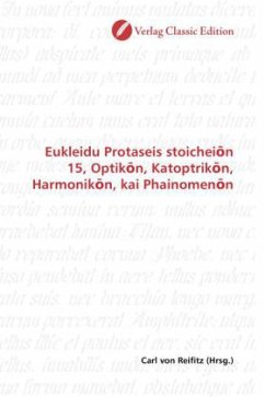 Eukleidu Protaseis stoichei n 15, Optik n, Katoptrik n, Harmonik n, kai Phainomen n