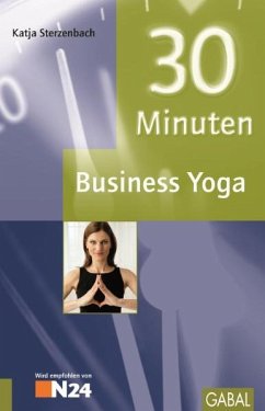 30 Minuten Business Yoga - Sterzenbach, Katja