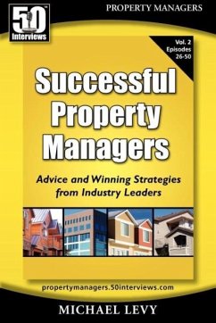 Successful Property Managers, Advice and Winning Strategies from Industry Leaders (Vol. 2) - Levy, Michael