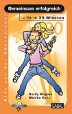 Gemeinsam erfolgreich - fit in 30 Minuten