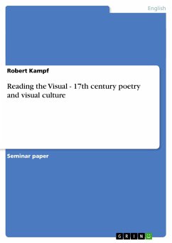Reading the Visual - 17th century poetry and visual culture - Kampf, Robert
