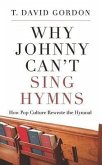 Why Johnny Can't Sing Hymns