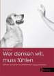 Wer denken will, muss fühlen - Bild 1