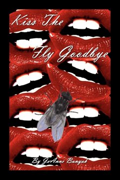 Kiss the Fly Goodbye - Bunyak, Joanne