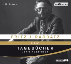 Fritz J. Raddatz liest Tagebücher, Jahre 1982-2001, 2 Audio-CDs - Raddatz, Fritz J.