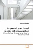 Improved laser based mobile robot navigation