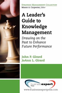 A Leader's Guide to Knowledge Management - Girard, John P.; Girard, Joann L.