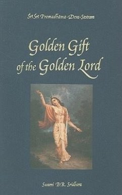 The Golden Gift of the Golden Lord: Prema Dhama Deva Stotram - Sridhar, Swami B. R.