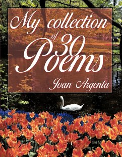 My Collection of -30- Poems - Argenta, Joan