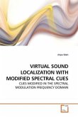 VIRTUAL SOUND LOCALIZATION WITH MODIFIED SPECTRAL CUES