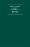 Saudi Arabia 8 Volume Hardback Set: Secret Intelligence Records 1926-1939