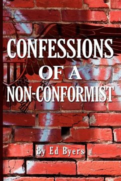 Confessions of a Non-Conformist - Byers, Edward H.