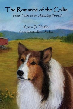 The Romance of the Collie - Pfeiffer, Karen D.