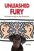 Unleashed Fury: The Political Struggle for Dog-friendly Parks
