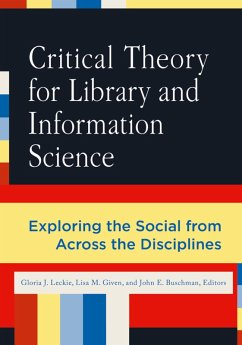 Critical Theory for Library and Information Science