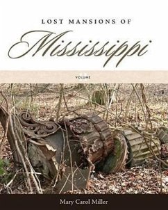 Lost Mansions of Mississippi, Volume II - Miller, Mary Carol