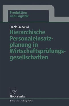 Hierarchische Personaleinsatzplanung in Wirtschaftsprüfungsgesellschaften - Salewski, Frank