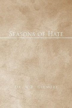 Seasons of Hate - Gilmore, W. R.