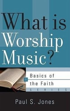 What Is Worship Music? - Jones, Paul S