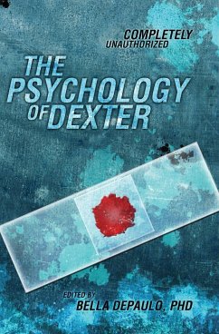 The Psychology of Dexter: Completely Unauthorized