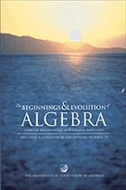 The Beginnings and Evolution of Algebra - Bashmakova, I G; Smirnova, G S