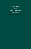 Us Records on Saudi Affairs 1945-1959 8 Volume Hardback Set Us Records on Saudi Affairs 1945-1959 8 Volume Hardback Set