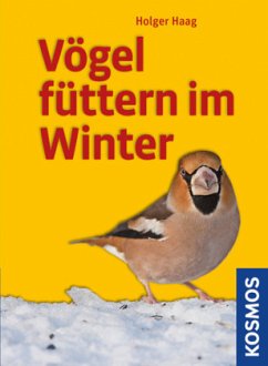 Vögel füttern im Winter - Haag, Holger