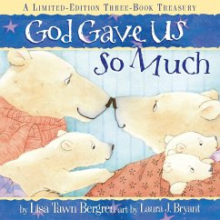 God Gave Us So Much - Bergren, Lisa Tawn