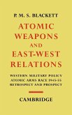 Atomic Weapons and East West Relations