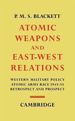 Atomic Weapons and East West Relations - Blackett, P. M. S.