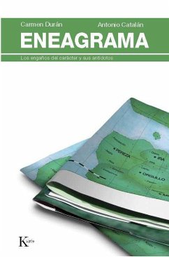 Eneagrama: Los Engaños del Carácter Y Sus Antídotos - Durán, Carmen; Catalán, Antonio