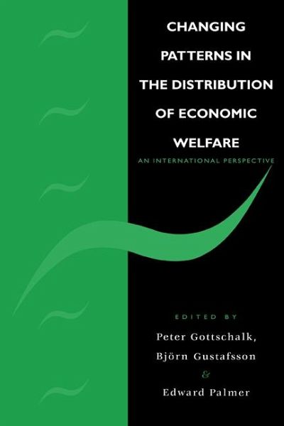 Changing Patterns in the Distribution of Economic Welfare Changing Patterns in the Distribution of Economic Welfare
