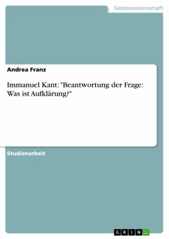 Immanuel Kant: &quote;Beantwortung der Frage: Was ist Aufklärung?&quote;