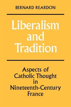 Liberalism and Tradition - Reardon, Bernard; Bernard, Reardon