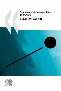 Examens Environnementaux de L'Ocde: Luxembourg 2010 - Oecd Publishing, Publishing