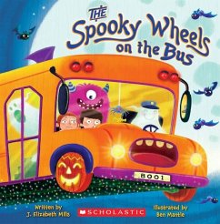 The Spooky Wheels on the Bus: (A Holiday Wheels on the Bus Book) - Mantle, Ben; Mills, J Elizabeth